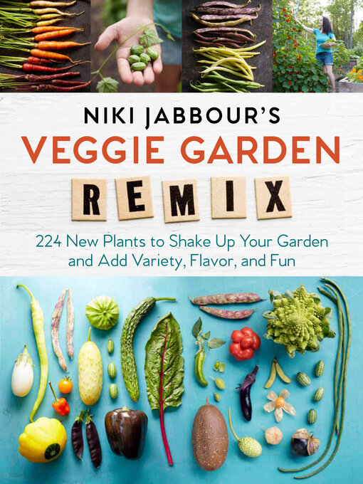 Title details for Niki Jabbour's Veggie Garden Remix by Niki Jabbour - Available